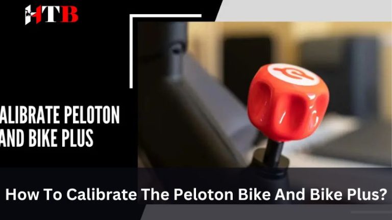 How To Calibrate The Peloton Bike And Bike Plus?