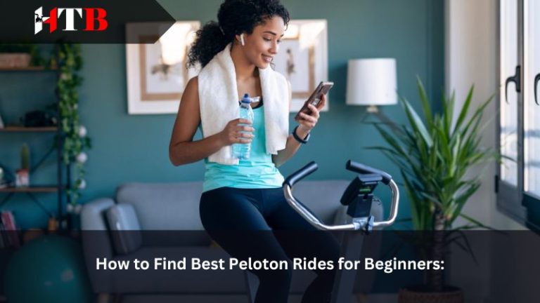 How to Find Best Peloton Rides for Beginners: Mastering the Basics