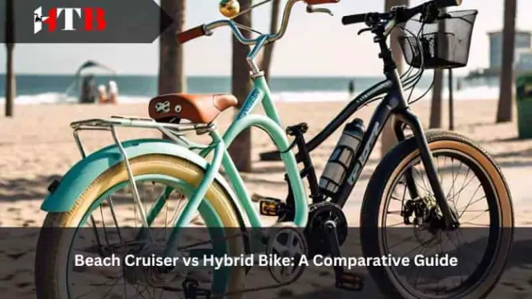 Beach Cruiser vs Hybrid Bike: A Comparative Guide for Cyclists